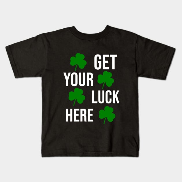 Get your luck here Kids T-Shirt by cypryanus